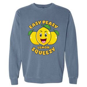 Easy Peasy Lemon Squeezy Summer Stand Lemonade Garment-Dyed Sweatshirt