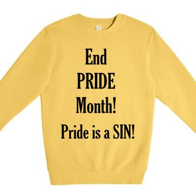 End Pride Month Pride Is A SIN Premium Crewneck Sweatshirt