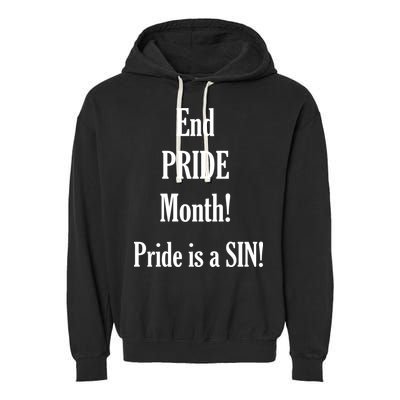 End Pride Month Pride Is A SIN Garment-Dyed Fleece Hoodie