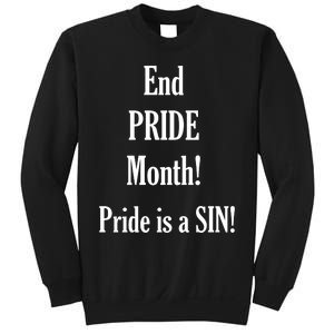 End Pride Month Pride Is A SIN Sweatshirt