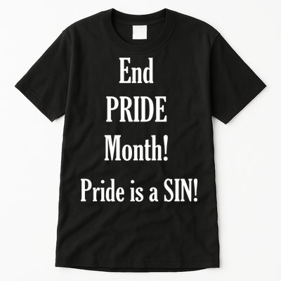 End Pride Month Pride Is A SIN Tall T-Shirt