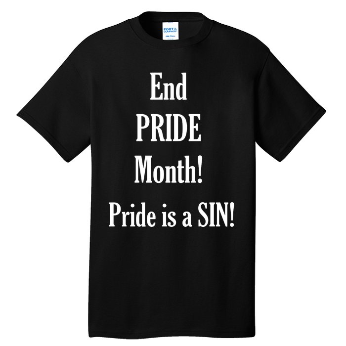 End Pride Month Pride Is A SIN Tall T-Shirt