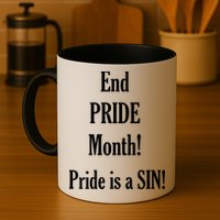 End Pride Month Pride Is A SIN Mug