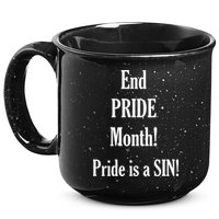End Pride Month Pride Is A SIN 15oz Campfire Ceramic Mug