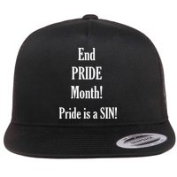 End Pride Month Pride Is A SIN Flatbill Hat