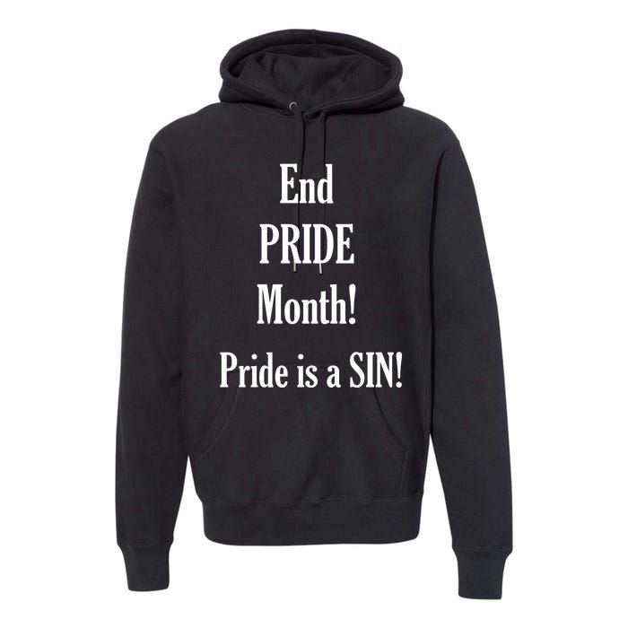 End Pride Month Pride Is A SIN Premium Hoodie