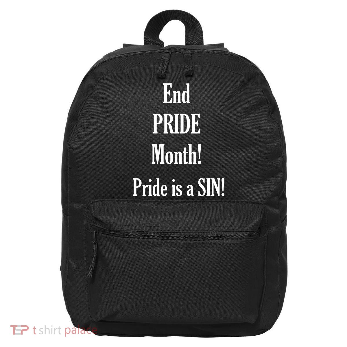 End Pride Month Pride Is A SIN 16 in Basic Backpack