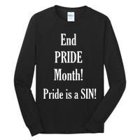 End Pride Month Pride Is A SIN Tall Long Sleeve T-Shirt