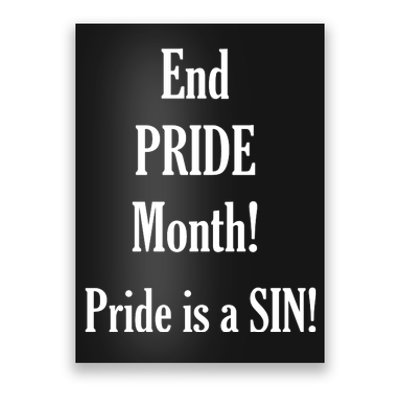 End Pride Month Pride Is A SIN Poster