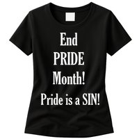 End Pride Month Pride Is A SIN Womens T-Shirt