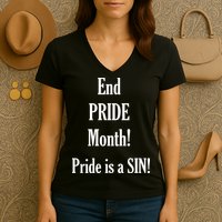 End Pride Month Pride Is A SIN Women's V-Neck T-Shirt