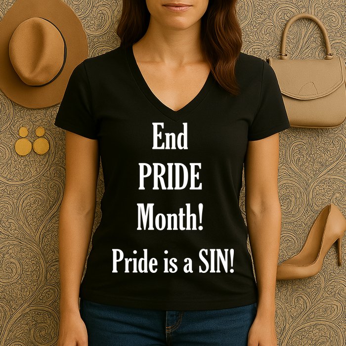 End Pride Month Pride Is A SIN Women's V-Neck T-Shirt