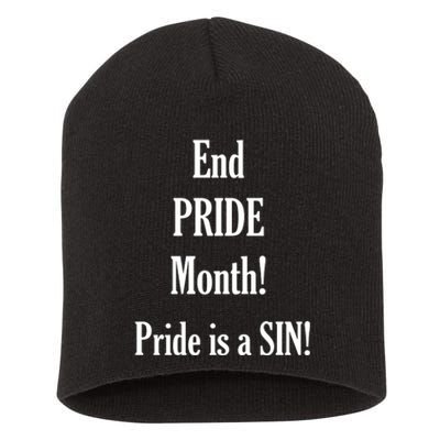 End Pride Month Pride Is A SIN Short Acrylic Beanie