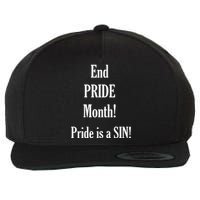 End Pride Month Pride Is A SIN Wool Snapback Cap