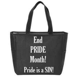 End Pride Month Pride Is A SIN Zip Tote Bag