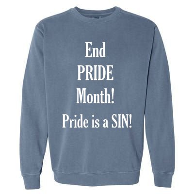 End Pride Month Pride Is A SIN Garment-Dyed Sweatshirt