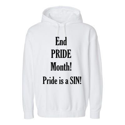 End Pride Month Pride Is A SIN Garment-Dyed Fleece Hoodie