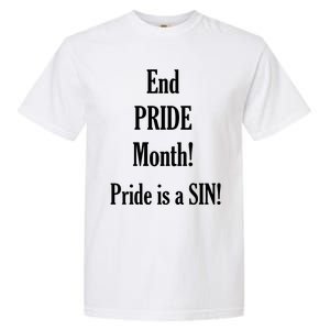 End Pride Month Pride Is A SIN Garment-Dyed Heavyweight T-Shirt