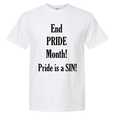 End Pride Month Pride Is A SIN Garment-Dyed Heavyweight T-Shirt