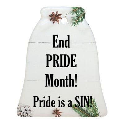 End Pride Month Pride Is A SIN Ceramic Bell Ornament