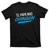 El Papa Mas Chingon Dia Del Padre Regalo T-Shirt