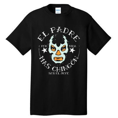 El Padre Mas Chingon Tall T-Shirt