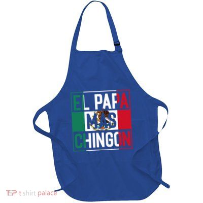 El Papa Mas Chingon Funny Best Mexican For Dad Present Joke Gift Full-Length Apron With Pockets