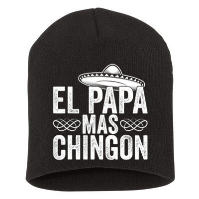 El Papa Mas Chingon Cool Dad FatherS Day Mexico Spanish Short Acrylic Beanie