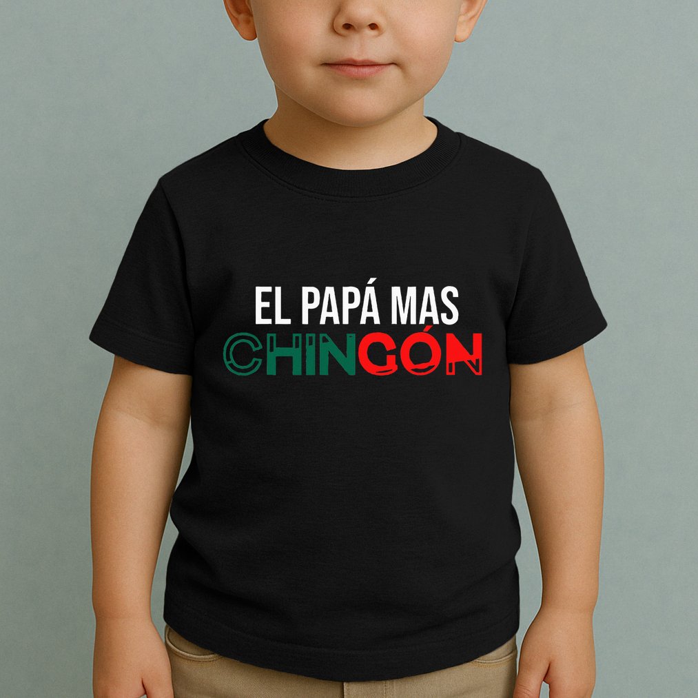 El Papa Mas Chingon Funny Spanish Toddler T-Shirt