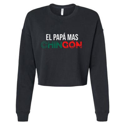 El Papa Mas Chingon Funny Spanish Cropped Pullover Crew