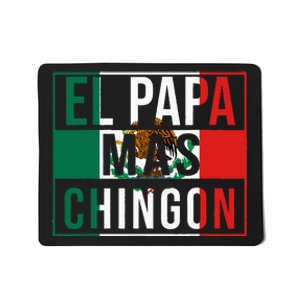 El Papa Mas Chingon Funny Best Mexican Dad Gift Mousepad