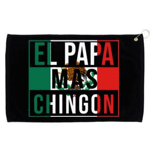 El Papa Mas Chingon Funny Best Mexican Dad Gift Grommeted Golf Towel