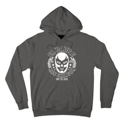 El Padre Mas Chingon Por Vida Soy El Jefe Luchador Mask Wrestler Tall Hoodie