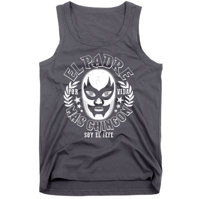 El Padre Mas Chingon Por Vida Soy El Jefe Luchador Mask Wrestler Tank Top