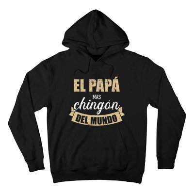 El Papá Mas Chingón Del Mundo Dia Del Padre Hoodie