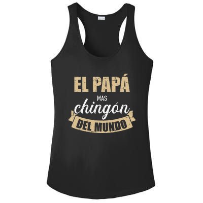 El Papá Mas Chingón Del Mundo Dia Del Padre Ladies PosiCharge Competitor Racerback Tank