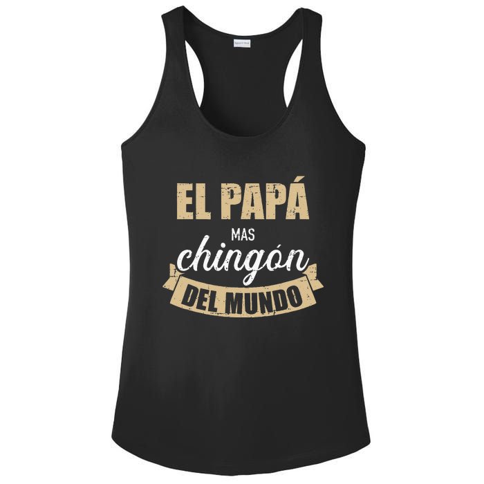 El Papá Mas Chingón Del Mundo Dia Del Padre Ladies PosiCharge Competitor Racerback Tank