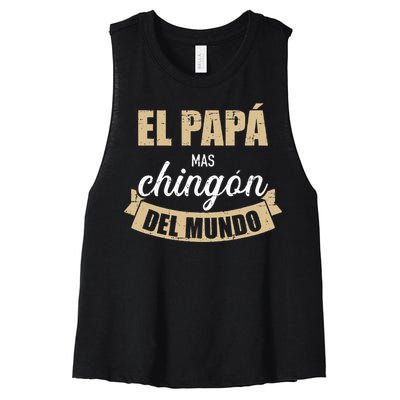 El Papá Mas Chingón Del Mundo Dia Del Padre Women's Racerback Cropped Tank