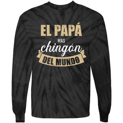 El Papá Mas Chingón Del Mundo Dia Del Padre Tie-Dye Long Sleeve Shirt