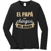 El Papá Mas Chingón Del Mundo Dia Del Padre Ladies Long Sleeve Shirt