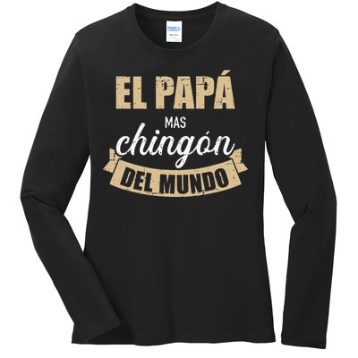 El Papá Mas Chingón Del Mundo Dia Del Padre Ladies Long Sleeve Shirt