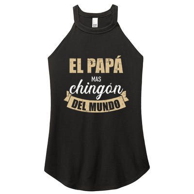 El Papá Mas Chingón Del Mundo Dia Del Padre Women's Perfect Tri Rocker Tank