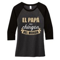 El Papá Mas Chingón Del Mundo Dia Del Padre Women's Tri-Blend 3/4-Sleeve Raglan Shirt