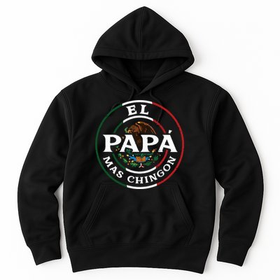 El Papa Mas Chingon For Mexican Dad Hoodie
