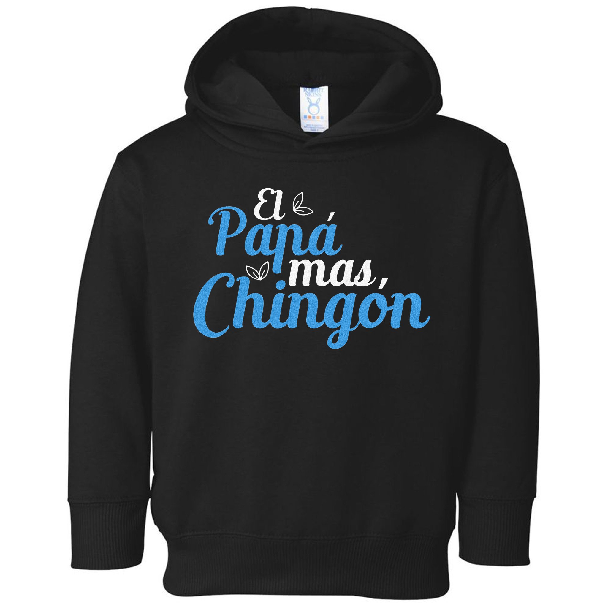 El Papa Mas Chingon Father Dad Fathers Day Toddler Hoodie