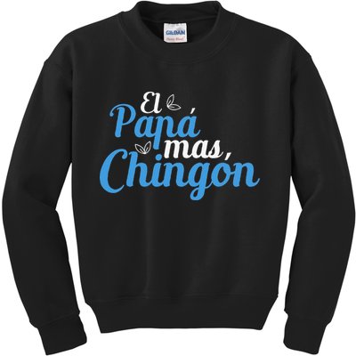 El Papa Mas Chingon Father Dad Fathers Day Kids Sweatshirt