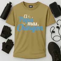 El Papa Mas Chingon Father Dad Fathers Day Cooling Performance Crew T-Shirt