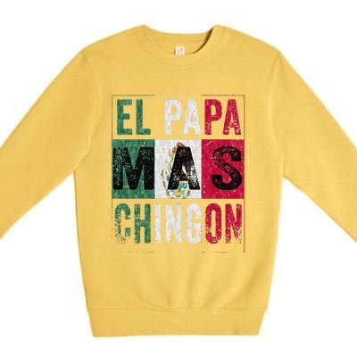 El Papa Mas Chingon Funny Best Mexican Dad Premium Crewneck Sweatshirt