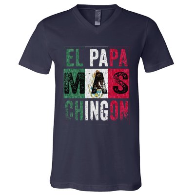 El Papa Mas Chingon Funny Best Mexican Dad V-Neck T-Shirt