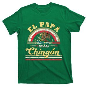 El Papa Mas Chingon Funny Mexican Flag Cool Dad Gift Regalo T-Shirt